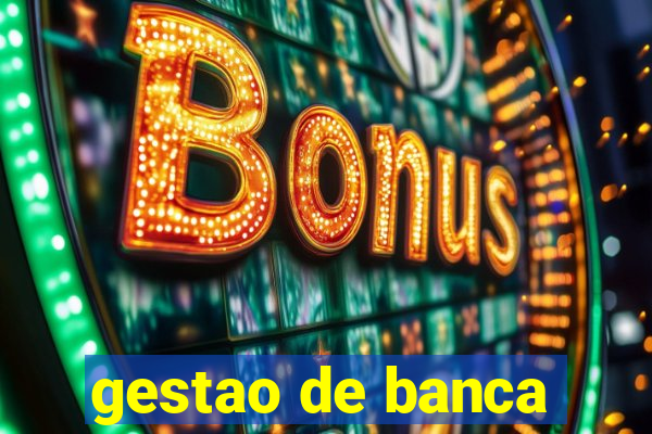 gestao de banca